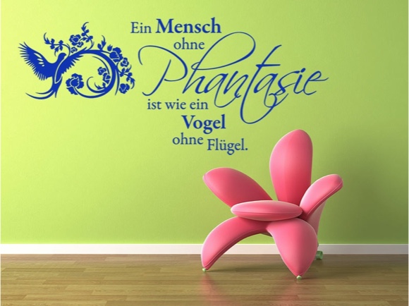 Ein Mensch ohne Phantasie ist wie ein Vogel ohne Flügel